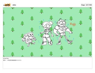 Dialog
KO: --HIKINGGGG!!!!!!
okko Page 167/306
 