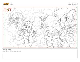 Action Notes
dissolves into next scene
okko Page 215/306
 