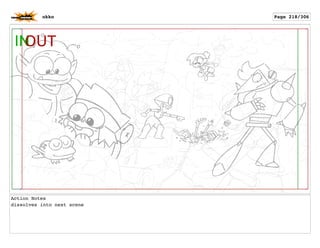 Action Notes
dissolves into next scene
okko Page 218/306
 