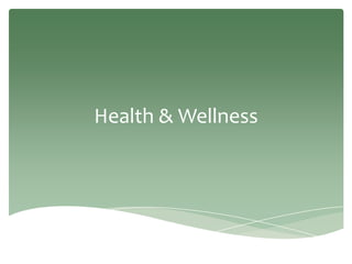 Health & Wellness
 