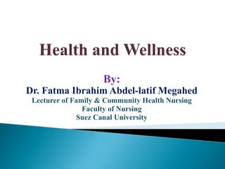 By:
Dr. Fatma Ibrahim Abdel-latif Megahed
Lecturer of Family & Community Health Nursing
Faculty of Nursing
Suez Canal University
 