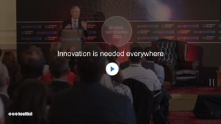 10
Innovation is needed everywhere
 