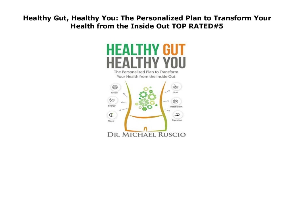 Healthy Gut, Healthy You The Personalized Plan to Transform Your