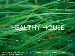 HEALTHY HOUSE ,[object Object]