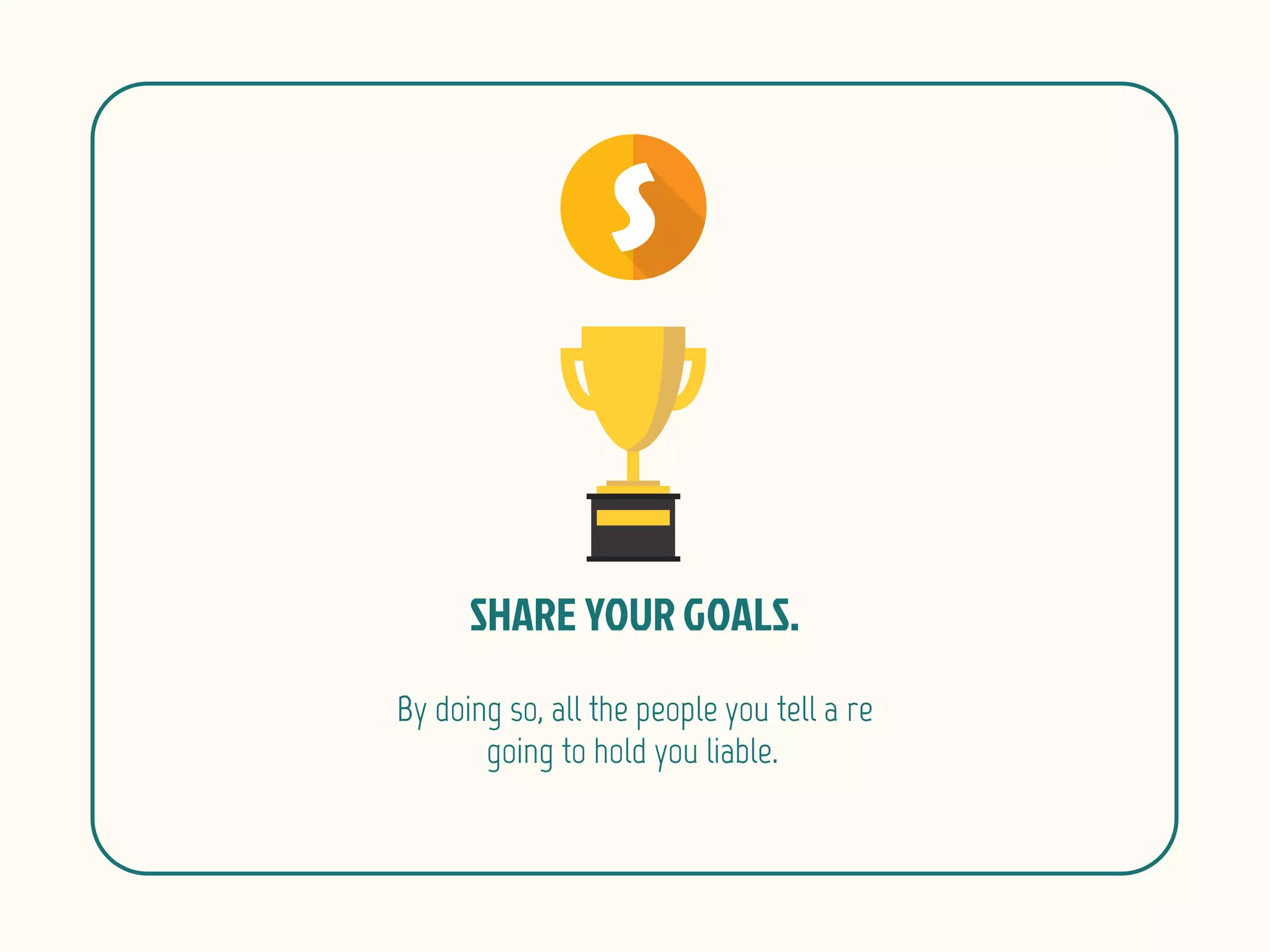 By doing so, all the people you tell a re
going to hold you liable.
 