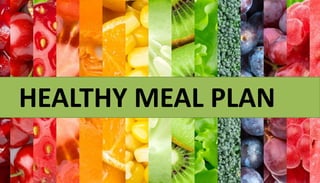 HEALTHY MEAL PLAN
 