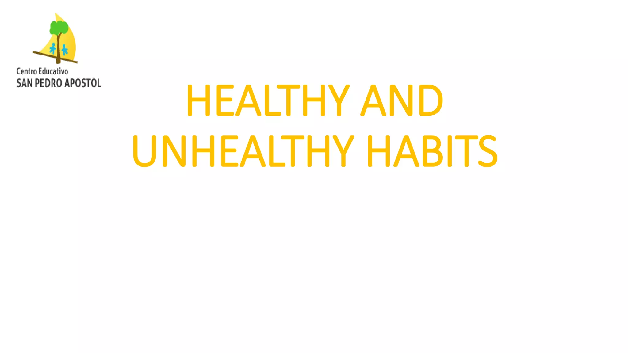 Healthy and unhealthy habits | PPTX