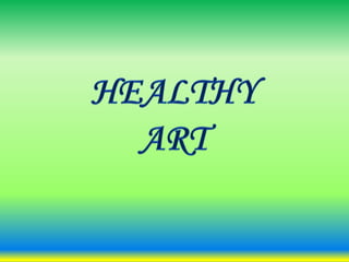 Healthy Art