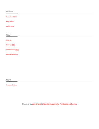 Powered by WordPress | Lifestyle Magazine by TheBootstrapThemes
October 2019
May 2019
April 2019
Archives
Log in
Entries RSS
Comments RSS
WordPress.org
Meta
Privacy Policy
Pages
 