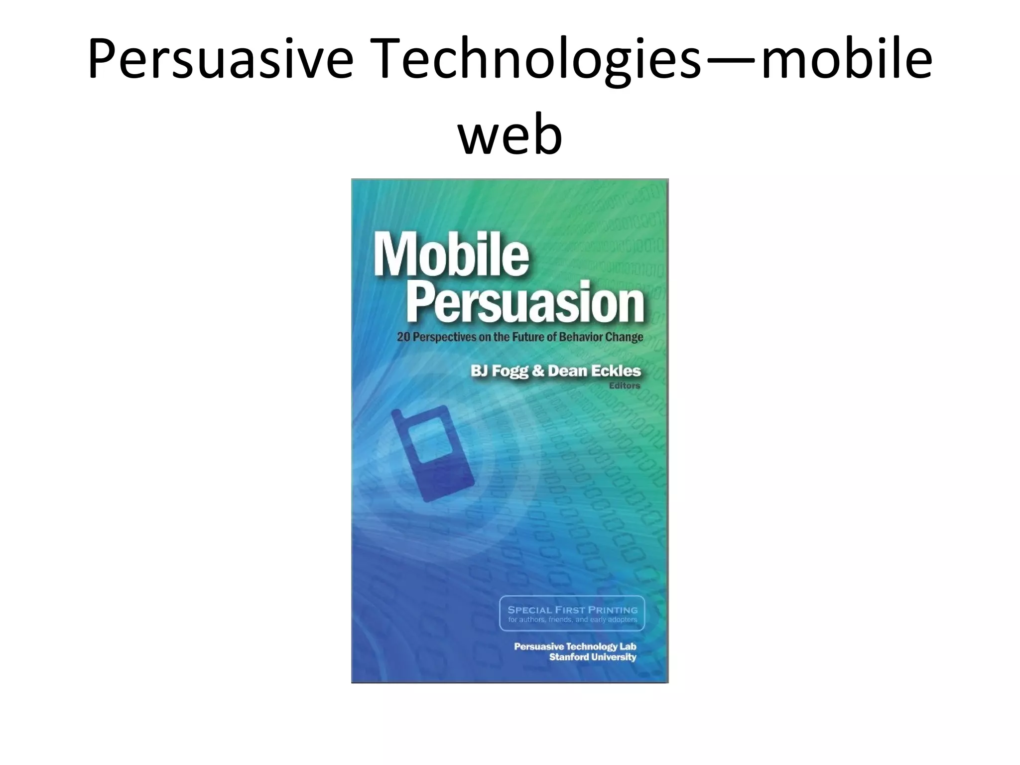 Persuasive Technologies—mobile web 