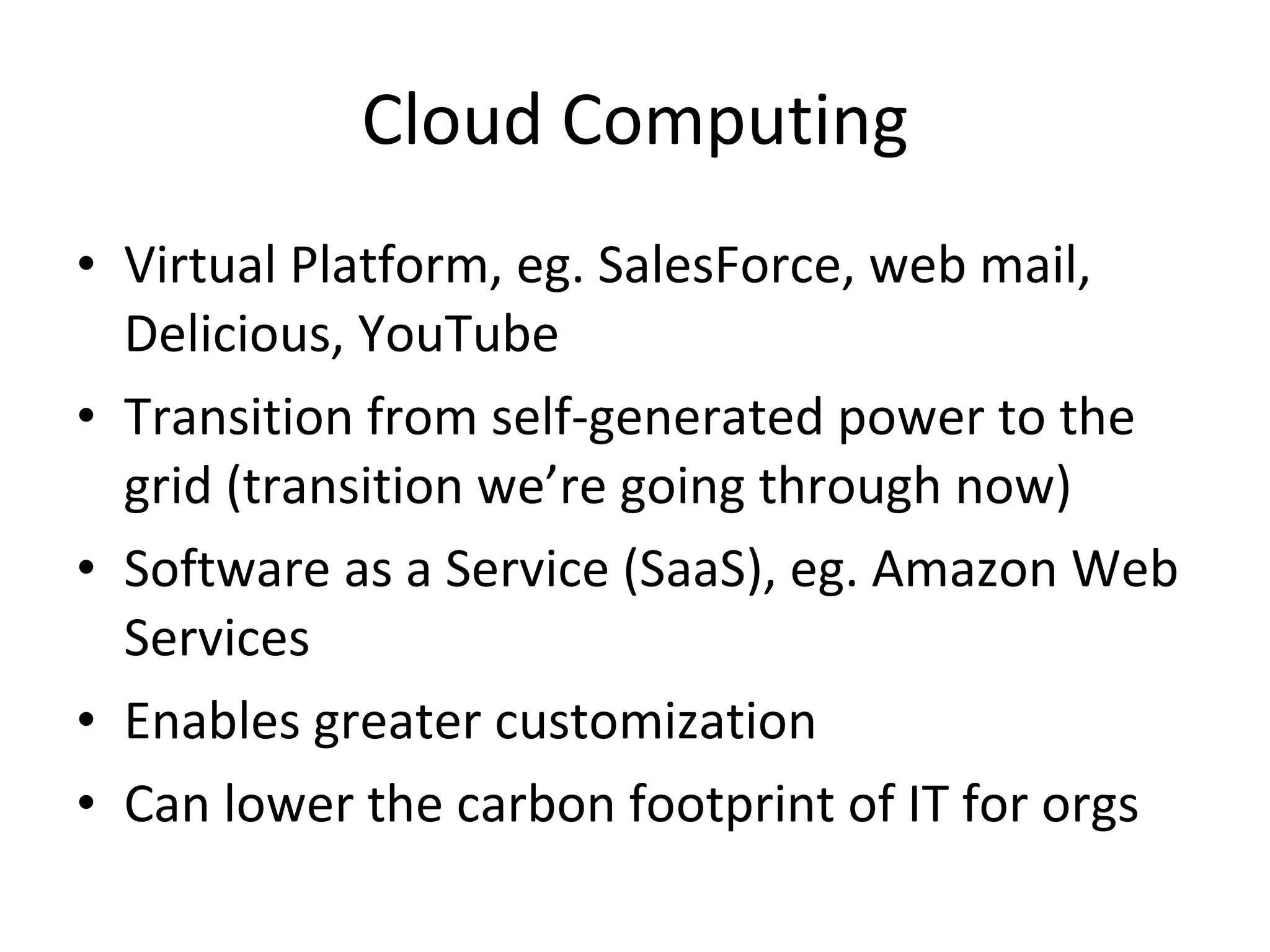 Pointing toward the Future: The Cloud… “ At the end of August [2008], as Hurricane Gustav threatened the coast of Texas, the Obama campaign called the Red Cross to say it would be routing donations to it via the Red Cross home page. “Get your servers ready—our guys can be pretty nuts”, Team Obama said. “Sure, sure, whatever”, the Red Cross responded. “We’ve been through 9/11, Katrina, we can handle it.” The surge of Obama dollars crashed the Red Cross website in less than 15 minutes.  —Newsweek See J.D. Lascia (2009). Identity in an Age of Cloud Computing, Aspen Institute, Boulder CO. 
