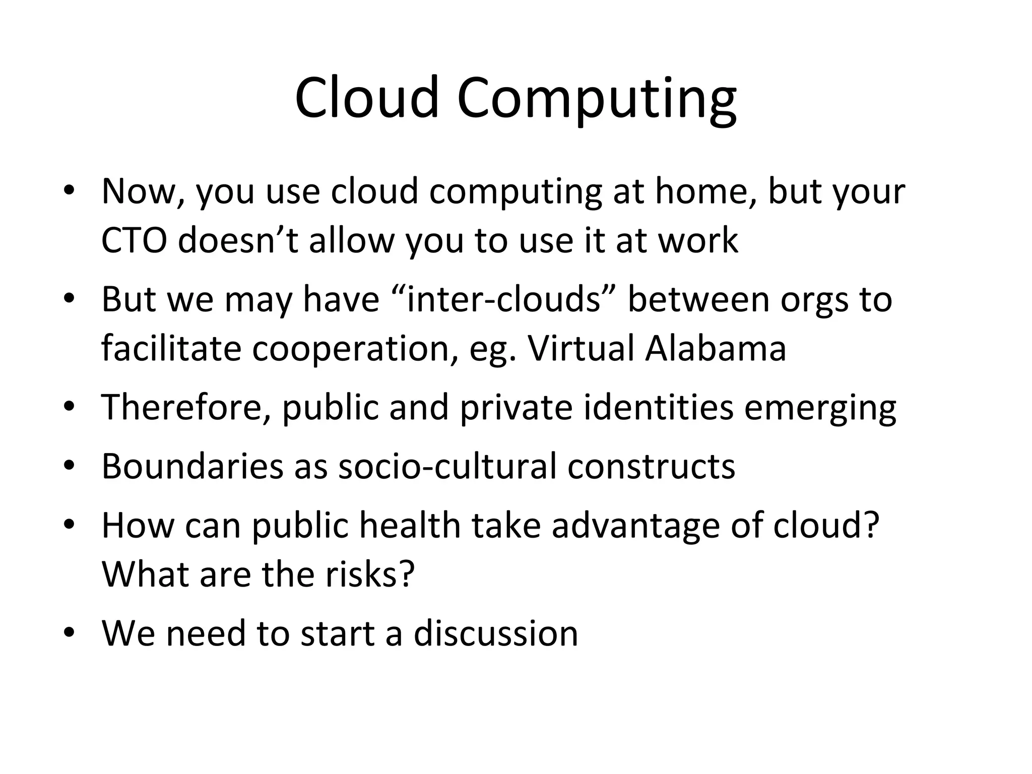 Cloud Computing Virtual Platform, eg. SalesForce, web mail, Delicious, YouTube Transition from self-generated power to the grid (transition we’re going through now) Software as a Service (SaaS), eg. Amazon Web Services Enables greater customization Can lower the carbon footprint of IT for orgs 