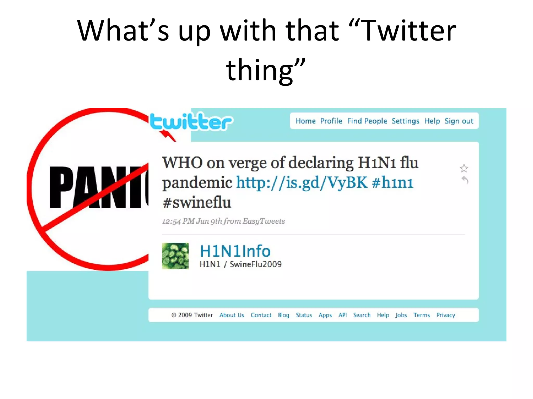 What’s up with that “Twitter thing” 