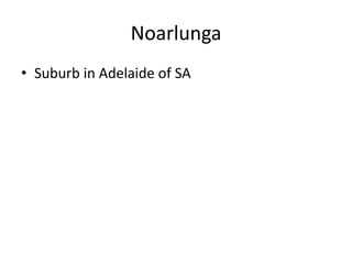 Noarlunga Suburb in Adelaide of SA