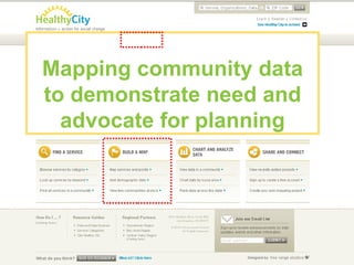 You can save and share anything you create while logged in GET STARTED! Mapping community data to demonstrate need and advocate for planning 