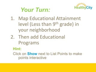 Other Map Room FeaturesCUSTOMIZE  your map:Change the display of dataAdd boundary labels like ZIP or cityCompare your region to another geography