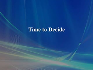 Time to Decide
 