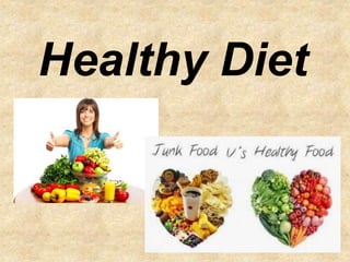 Healthy Diet
 