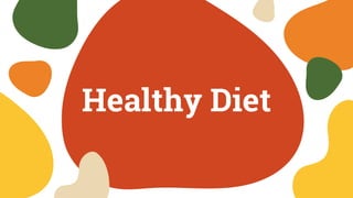 Healthy Diet
 