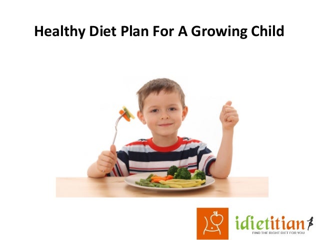 healthy diet plan for a growing child
