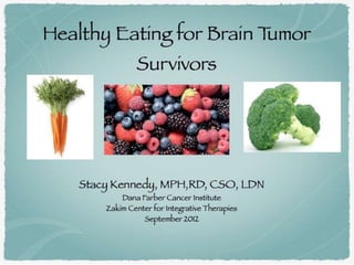 Healthy Eating for Brain Tumor Survivors