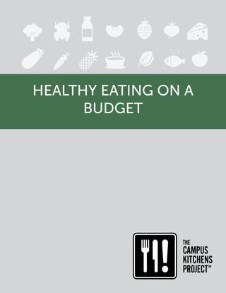 HEALTHY EATING ON A
BUDGET
 