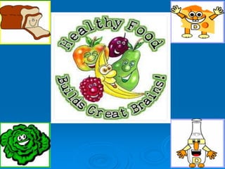 Healthy food
 