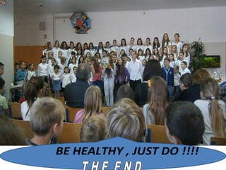 BE BE HEALTHY , JUST DO !!!! !!!!
HEALTHY , JUST DO

 