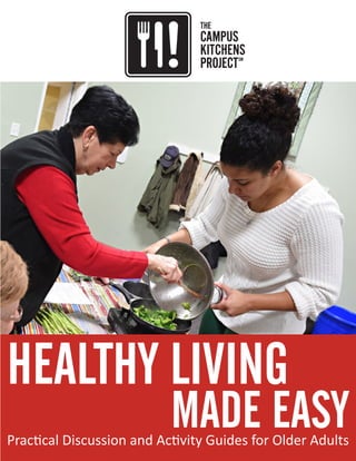 HEALTHY LIVING 							
MADE EASYPractical Discussion and Activity Guides for Older Adults
 