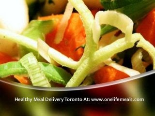 Healthy Meal DeliveryToronto At: www.onelifemeals.com
 