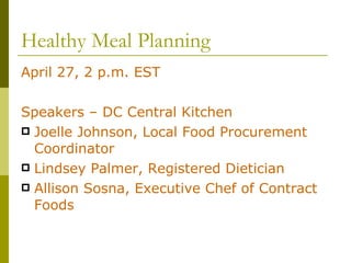 Healthy Meal Planning ,[object Object],[object Object],[object Object],[object Object],[object Object]
