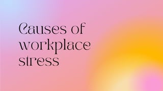 Causes of stress in the workplace | PDF