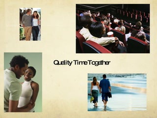 Quality Time Together 