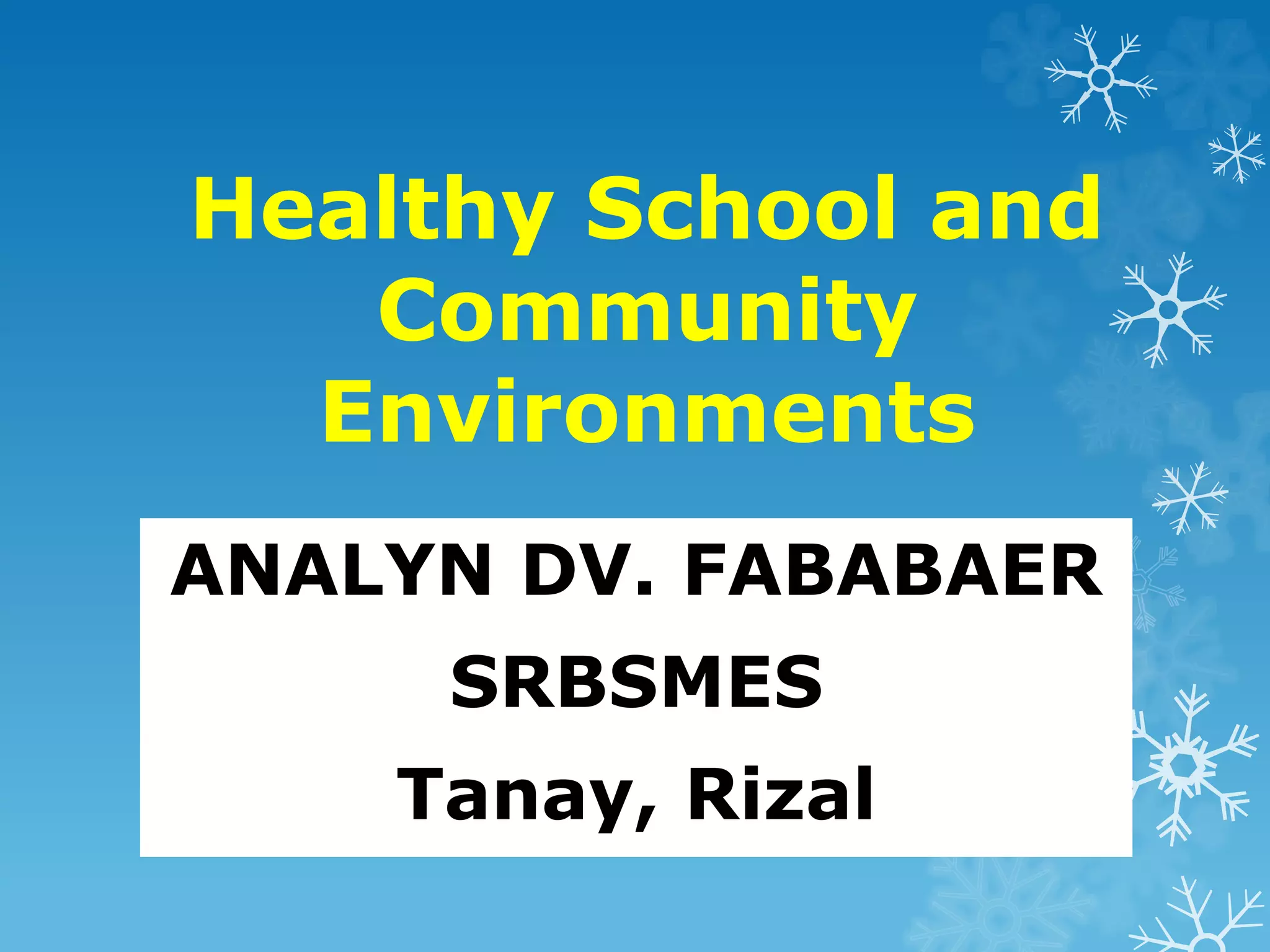 Healthy School and community Environmnet.pptx