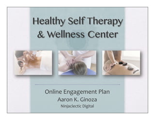 Healthy Self Therapy
 & Wellness Center




  $! %, $
       *' 8 !'2
       !$,! !!,$
 