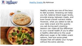 Healthy Snacks By Kohinoor
 