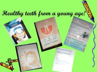 Healthy teeth from a young age!   