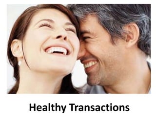 Healthy Transactions
 