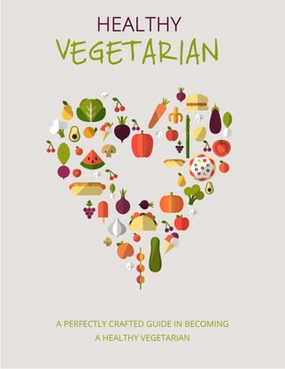 Healthy Vegetarian
Page 1
 