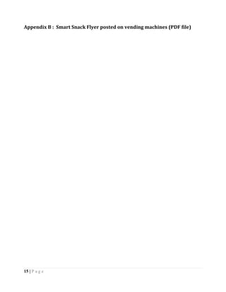 Appendix B : Smart Snack Flyer posted on vending machines (PDF file)




15 | P a g e
 