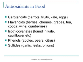Antioxidants in Food ,[object Object],[object Object],[object Object],[object Object],[object Object]