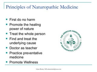 Principles of Naturopathic Medicine ,[object Object],[object Object],[object Object],[object Object],[object Object],[object Object],[object Object]