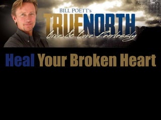 Heal Your Broken Heart
 