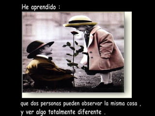 He aprendido