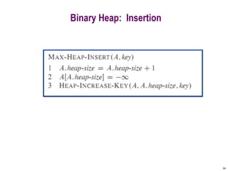 54
Binary Heap: Insertion
 