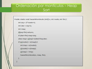 Ordenación por montículos – Heap
Sort

 