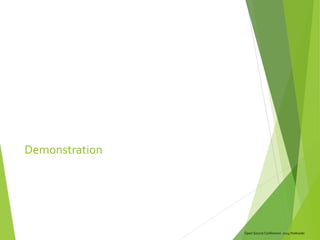 Open Source Conference 2014 Hokkaido
Demonstration
 