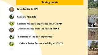 Lesson learned―Sanitary mandate contracting scheme (SMCS): LVC/PPD experience under EVA grant