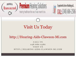Visit Us Todayhttp://Hearing-Aids-Clawson-Mi.com Call us  248-686-2586 Visit us  http://hearing-aids-clawson-mi.com 