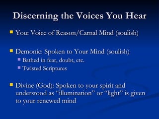 Discerning the Voices You Hear ,[object Object],[object Object],[object Object],[object Object],[object Object]
